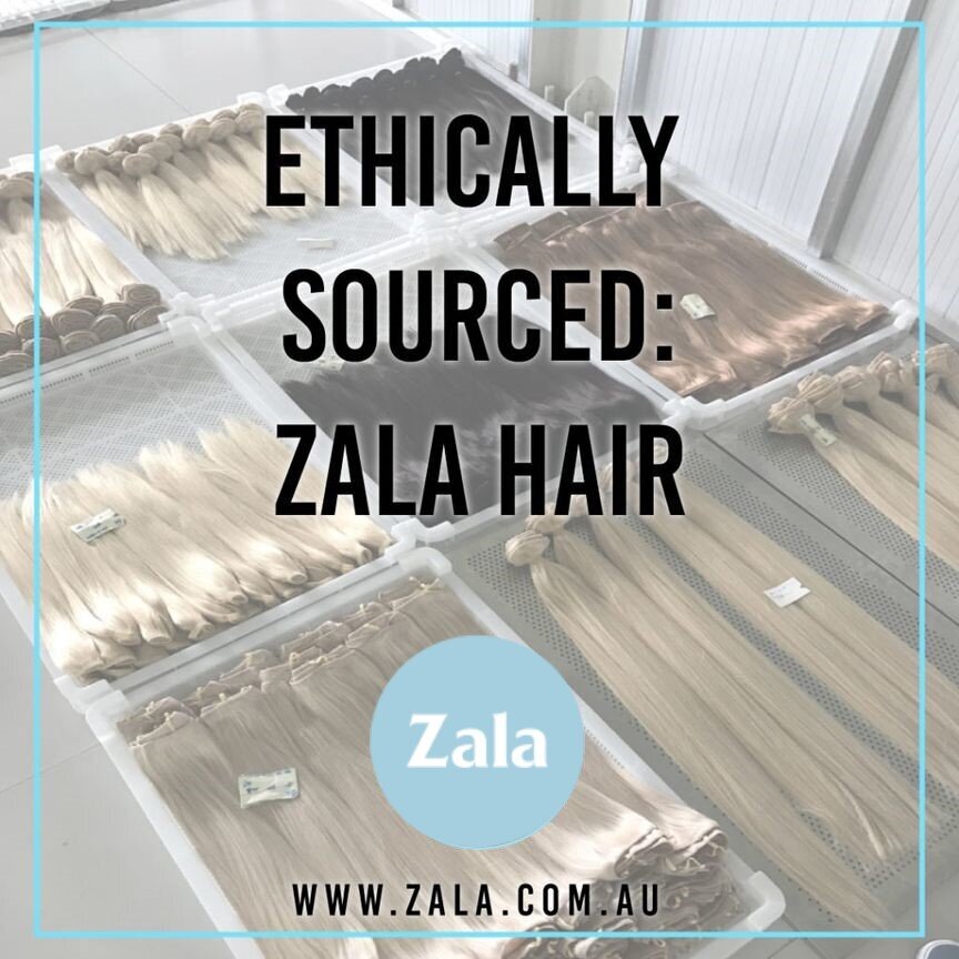Ethically Sourced: ZALA Hair
