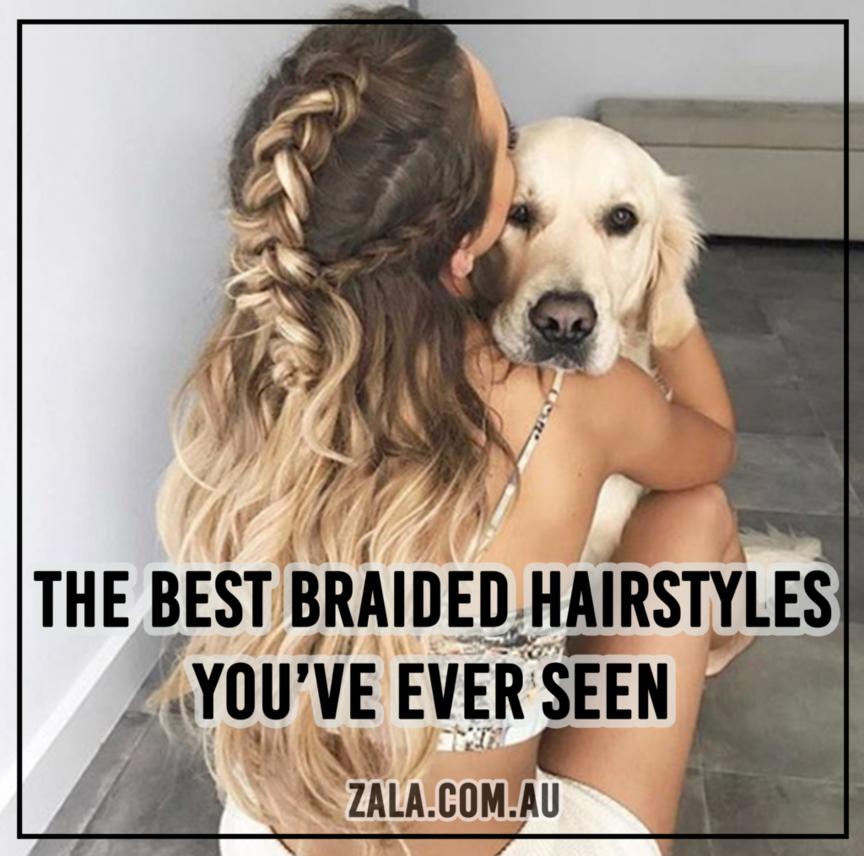 The Best Braided Hairstyles You've Ever Seen
