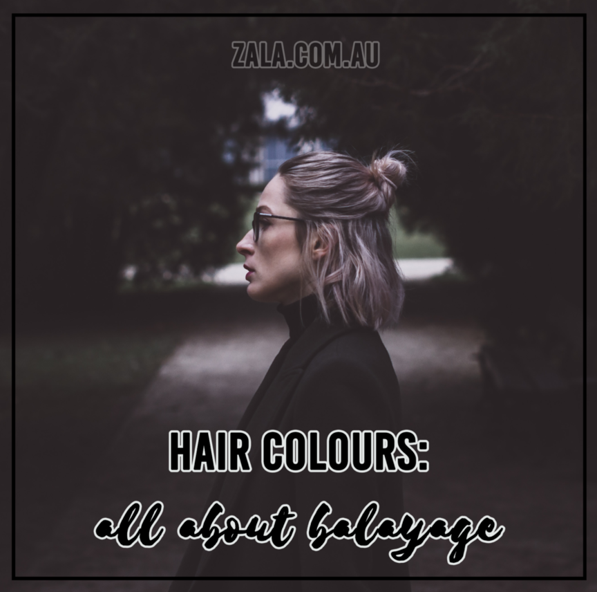 Hair Colours: All About Balayage