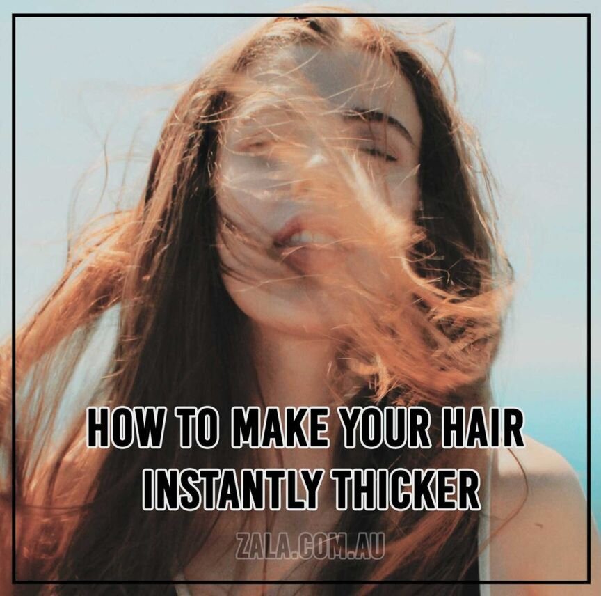 zala-make-hair-instantly-thicker