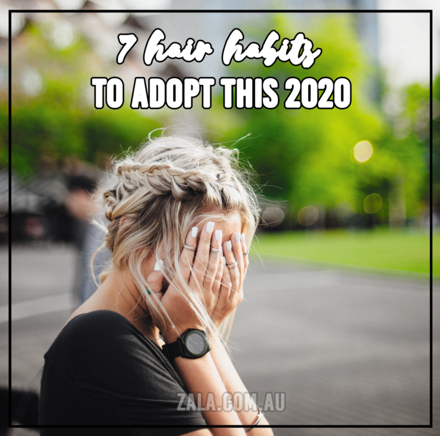 7 Hair Habits To Adopt This 2020
