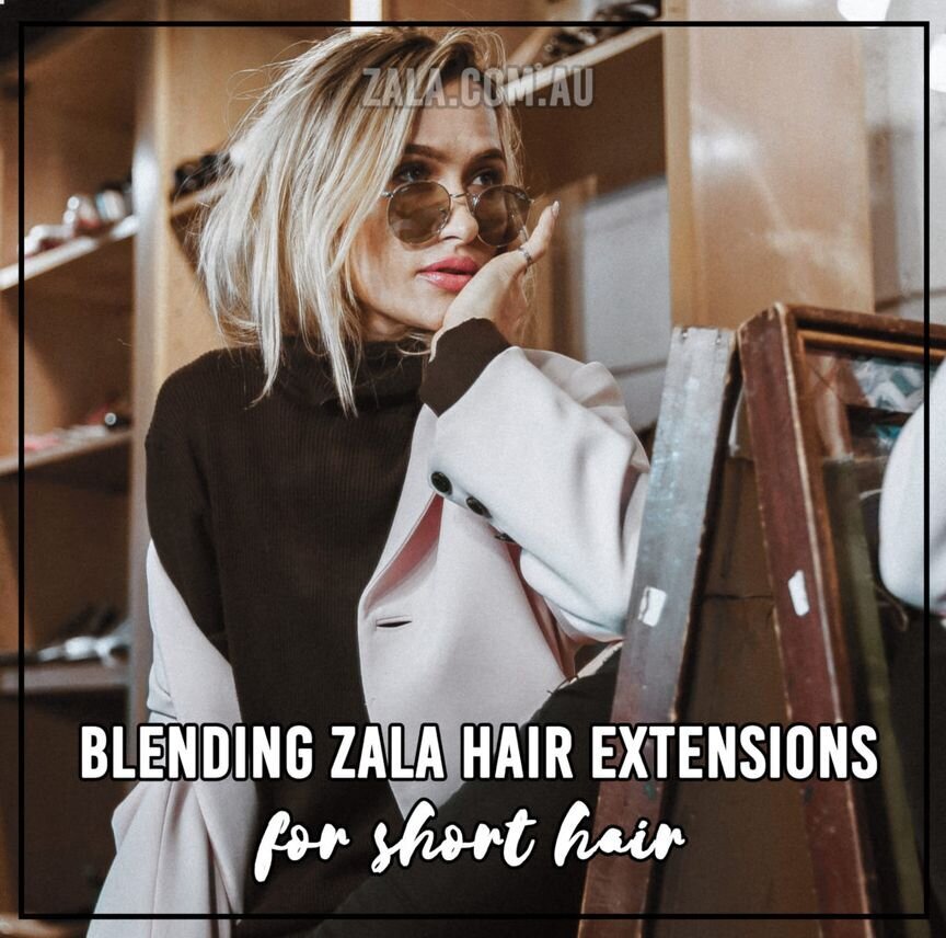 How To Blend ZALA Hair Extensions On Short Hair