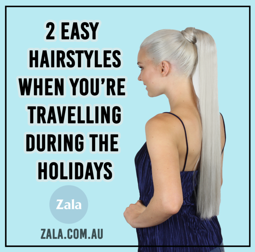 2 Easy Hairstyles When You're Travelling During The Holidays