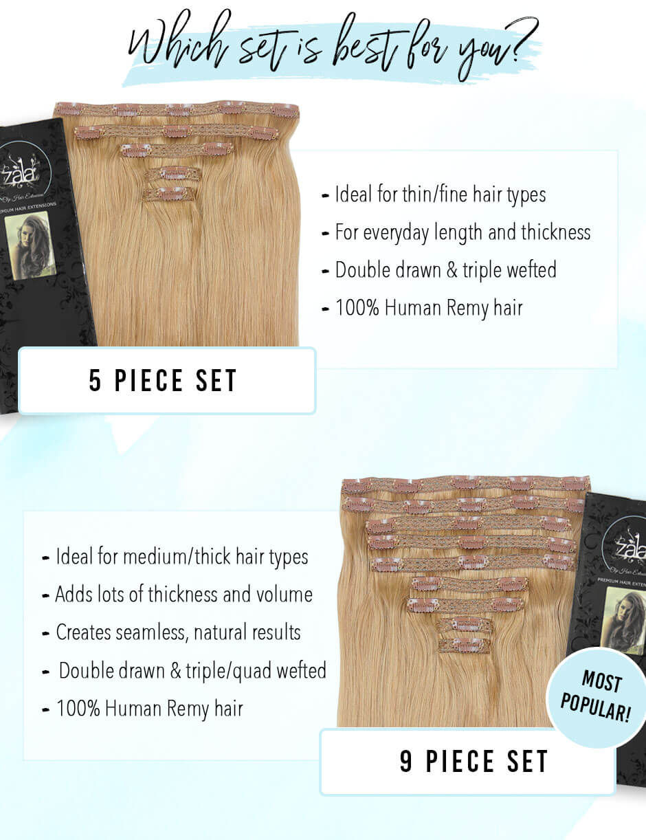 ZALA - SHOULD I BUY 5 PIECE SET OR 9 PIECE SET CLIP-IN HAIR EXTENSIONS?